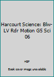 Paperback Harcourt Science: Blw-LV Rdr Motion G5 Sci 06 Book