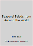 Hardcover Seasonal Salads from Around the World Book