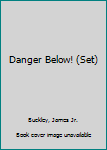 Paperback Danger Below! (Set) Book