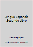 Unknown Binding Lengua Espanola Segundo Libro Book