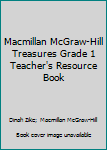 Paperback Macmillan McGraw-Hill Treasures Grade 1 Teacher's Resource Book