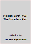 Mass Market Paperback Mission Earth #01: The Invaders Plan Book