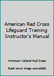 Lifeguard Training Instructor's Manual