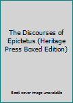 Hardcover The Discourses of Epictetus (Heritage Press Boxed Edition) Book
