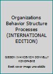 Paperback Organizations Behavior Structure Processes (INTERNATIONAL EDITION) Book