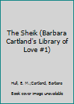 Mass Market Paperback The Sheik (Barbara Cartland's Library of Love #1) Book