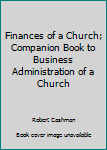 Hardcover Finances of a Church; Companion Book to Business Administration of a Church Book