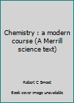 Unknown Binding Chemistry : a modern course (A Merrill science text) Book