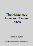 Unknown Binding The Mysterious Universe - Revised Edition Book