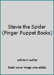 Board book Stevie the Spider (Finger Puppet Books) Book