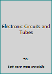 Hardcover Electronic Circuits and Tubes Book