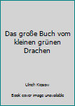 Paperback Das große Buch vom kleinen grünen Drachen [German] Book