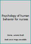 Unknown Binding Psychology of human behavior for nurses Book