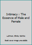 Paperback Intimacy : The Essence of Male and Female Book