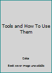 Paperback Tools and How To Use Them Book