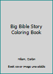 Hardcover Big Bible Story Coloring Book