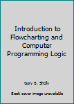 Paperback Introduction to Flowcharting and Computer Programming Logic Book