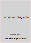 Unknown Binding Como Leon Rugiente [Spanish] Book