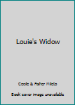 Mass Market Paperback Louie's Widow Book