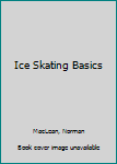 Hardcover Ice Skating Basics Book