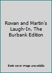 Hardcover Rowan and Martin's Laugh-In, The Burbank Edition Book