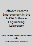 Software process improvement in the NASA software engineering laboratory