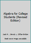 Hardcover Algebra for College Students (Revised Edition) Book