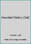 Haunted History (Set)