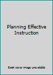 Paperback Planning Effective Instruction Book