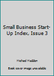 Hardcover Small Business Start-Up Index, Issue 3 Book