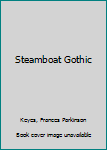 Mass Market Paperback Steamboat Gothic Book