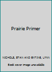 Paperback Prairie Primer Book