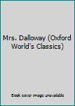 Paperback Mrs. Dalloway (Oxford World's Classics) Book