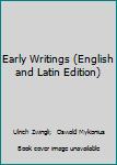Paperback Early Writings (English and Latin Edition) Book