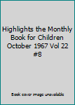 Single Issue Magazine Highlights the Monthly Book for Children October 1967 Vol 22  #8 Book
