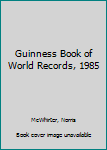 Mass Market Paperback Guinness Book of World Records, 1985 Book