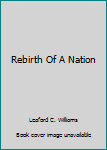 Hardcover Rebirth Of A Nation Book