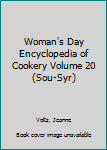 Hardcover Woman's Day Encyclopedia of Cookery Volume 20 (Sou-Syr) Book