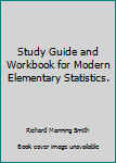 Paperback Study Guide and Workbook for Modern Elementary Statistics. Book