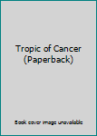Tropic of Cancer (Paperback)