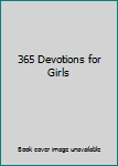 Unknown Binding 365 Devotions for Girls Book