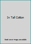 Paperback In Tall Cotton Book