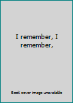 Hardcover I remember, I remember, Book