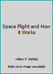 Hardcover Space Flight and How it Works Book