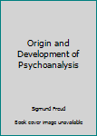 Paperback Origin and Development of Psychoanalysis Book