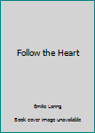 Paperback Follow the Heart Book