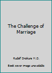 The Challenge of Marriage