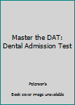 Paperback Master the DAT: Dental Admission Test Book