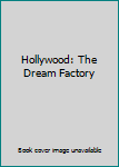 Paperback Hollywood: The Dream Factory Book