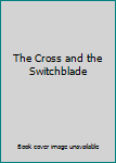 Mass Market Paperback The Cross and the Switchblade Book